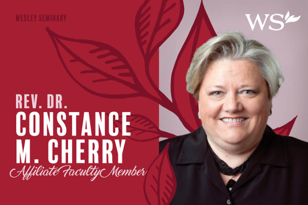 Constance Cherry serving Wesley Seminary as affiliate faculty member