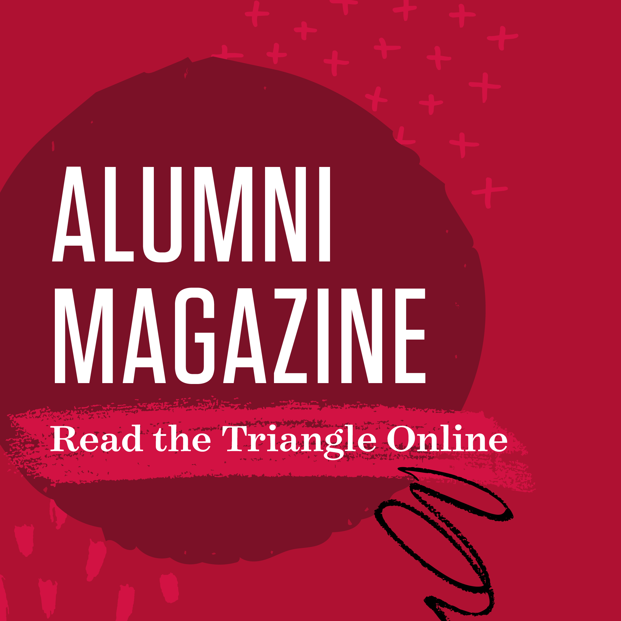 Alumni Magazine: Read The Triangle online