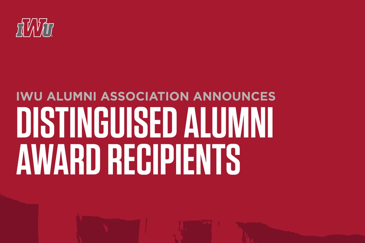 "IWU alumni association announces distinguished alumni award recipients" graphic