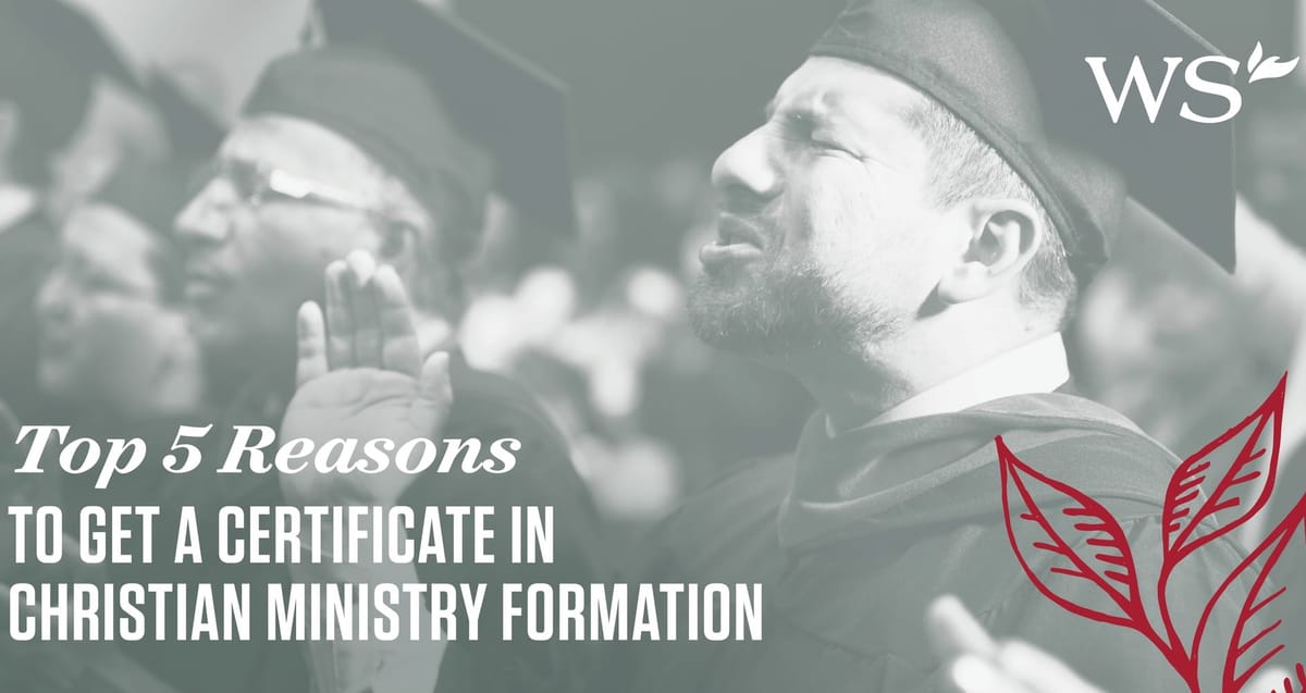 Top 5 Reasons to get a certificate in christian ministry formation graphic