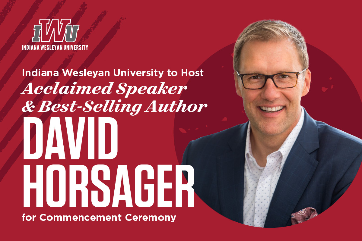 Indiana Wesleyan University to host acclaimed speaker and best-selling author David Horsager for Commencement Ceremony